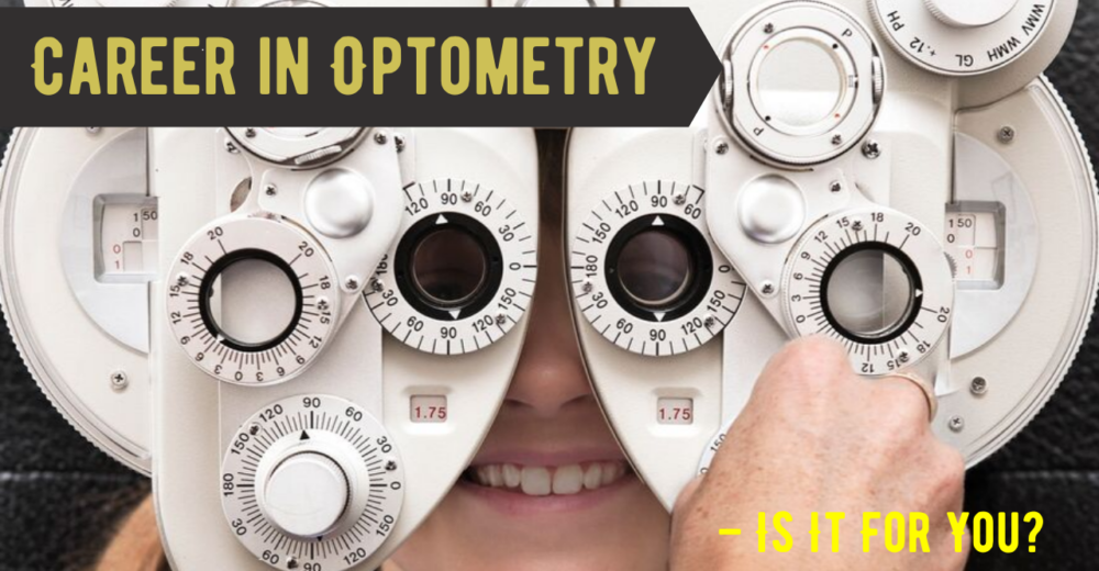 Career in Optometry – Is It For You?