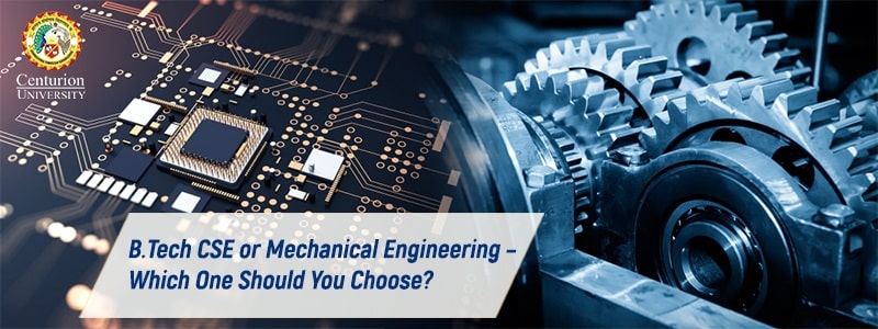 B.Tech CSE or Mechanical Engineering – Which One Should You Choose