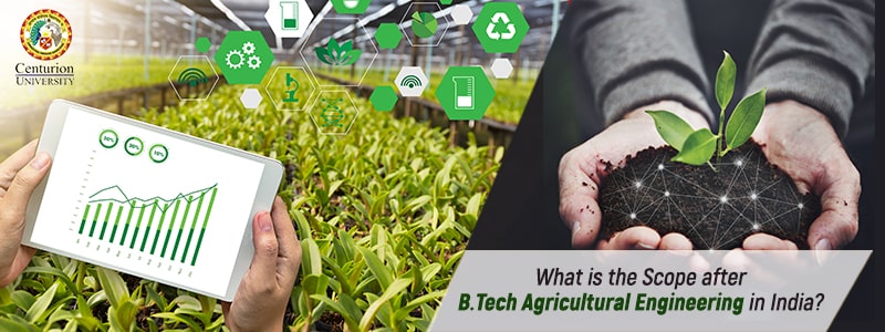 What is the Scope after B.Tech Agricultural Engineering in India?